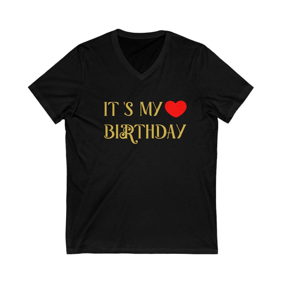 Adult It is my Birthday Unisex Jersey Short Sleeve V-Neck Tee t-shirt - Natna Shop