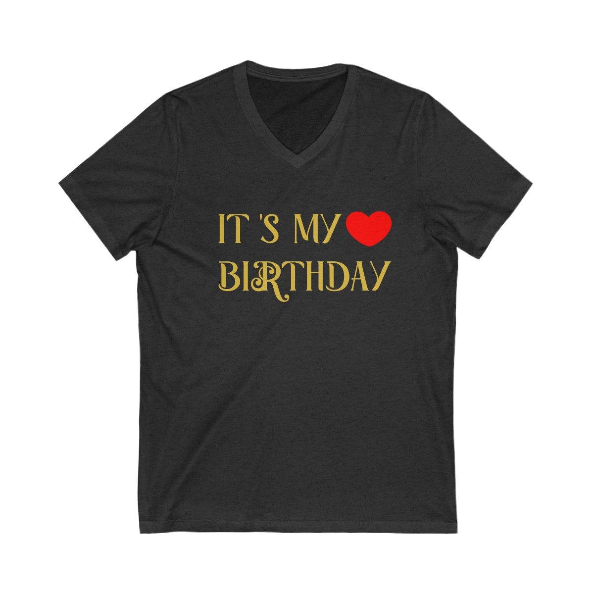 Adult It is my Birthday Unisex Jersey Short Sleeve V-Neck Tee t-shirt - Natna Shop