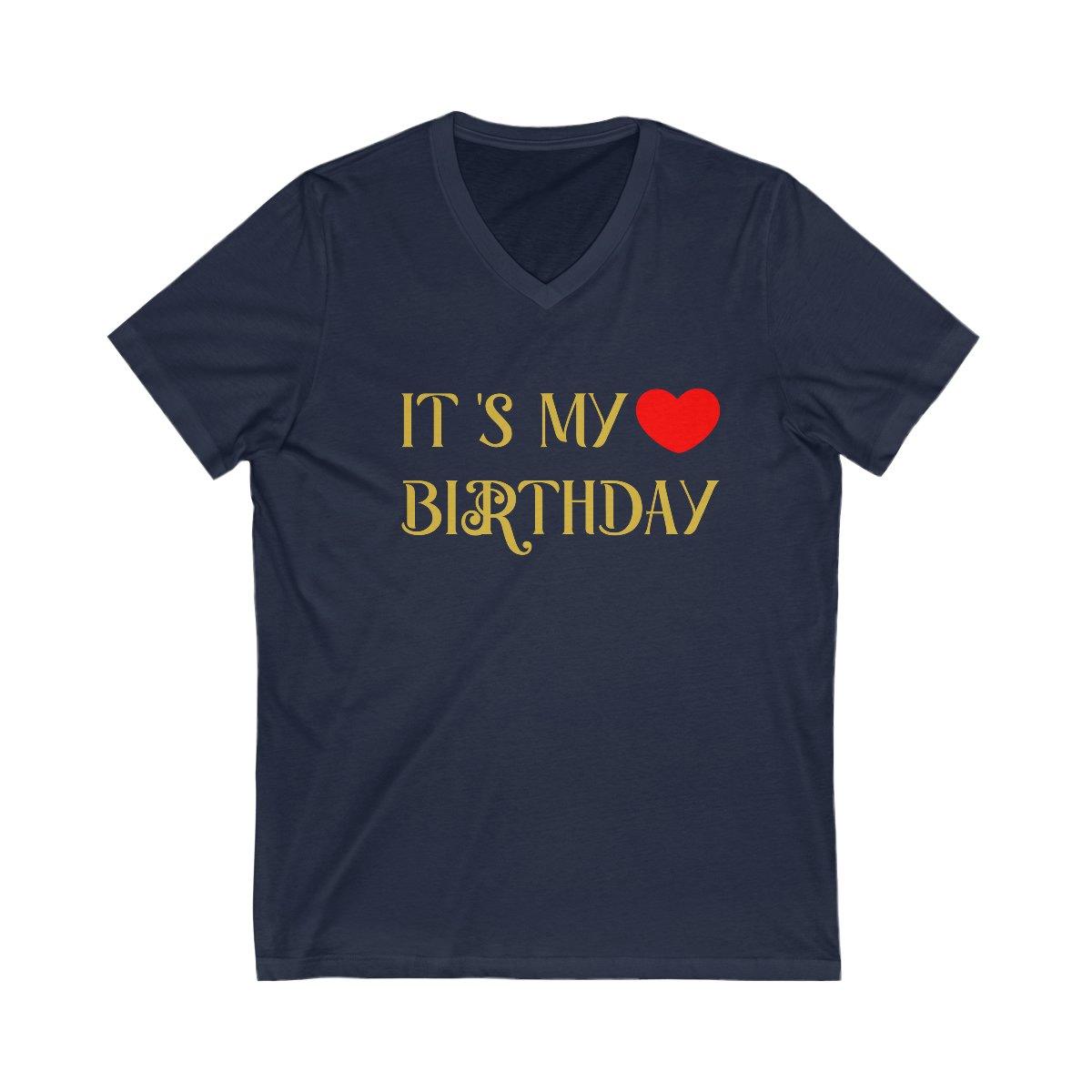 Adult It is my Birthday Unisex Jersey Short Sleeve V-Neck Tee t-shirt - Natna Shop