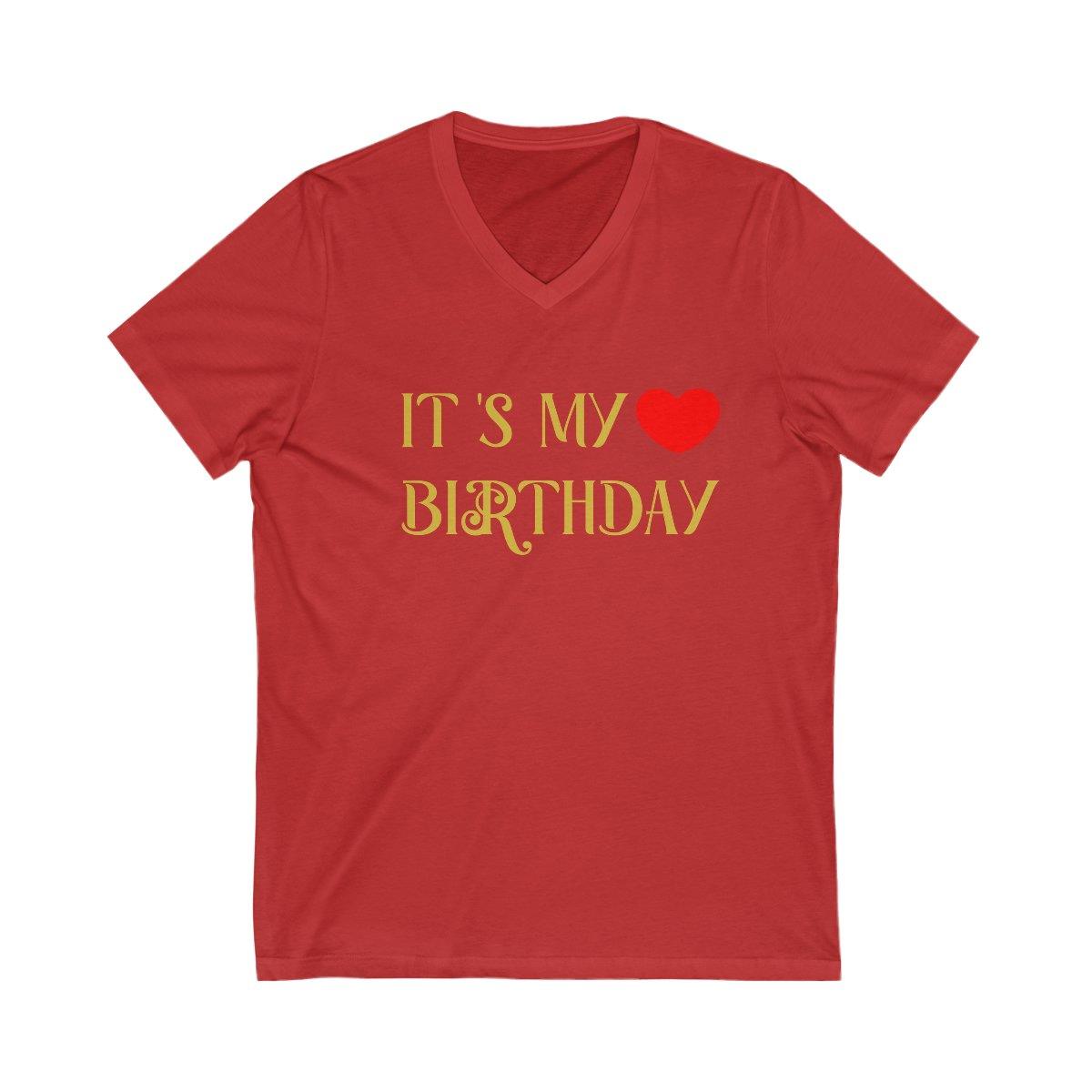 Adult It is my Birthday Unisex Jersey Short Sleeve V-Neck Tee t-shirt - Natna Shop