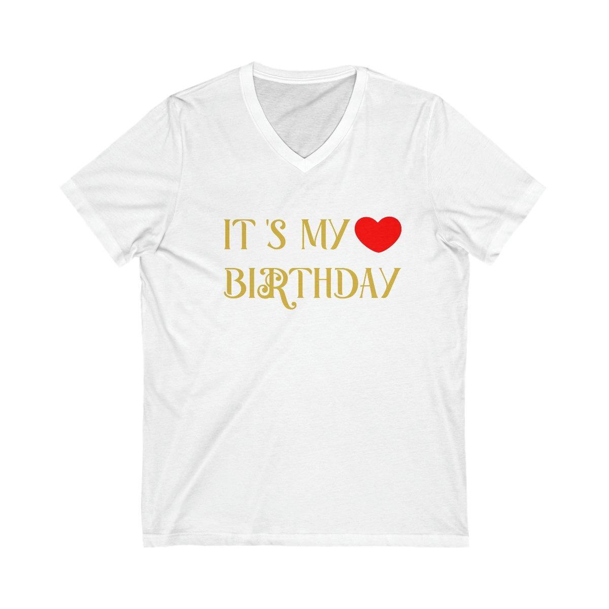 Adult It is my Birthday Unisex Jersey Short Sleeve V-Neck Tee t-shirt - Natna Shop